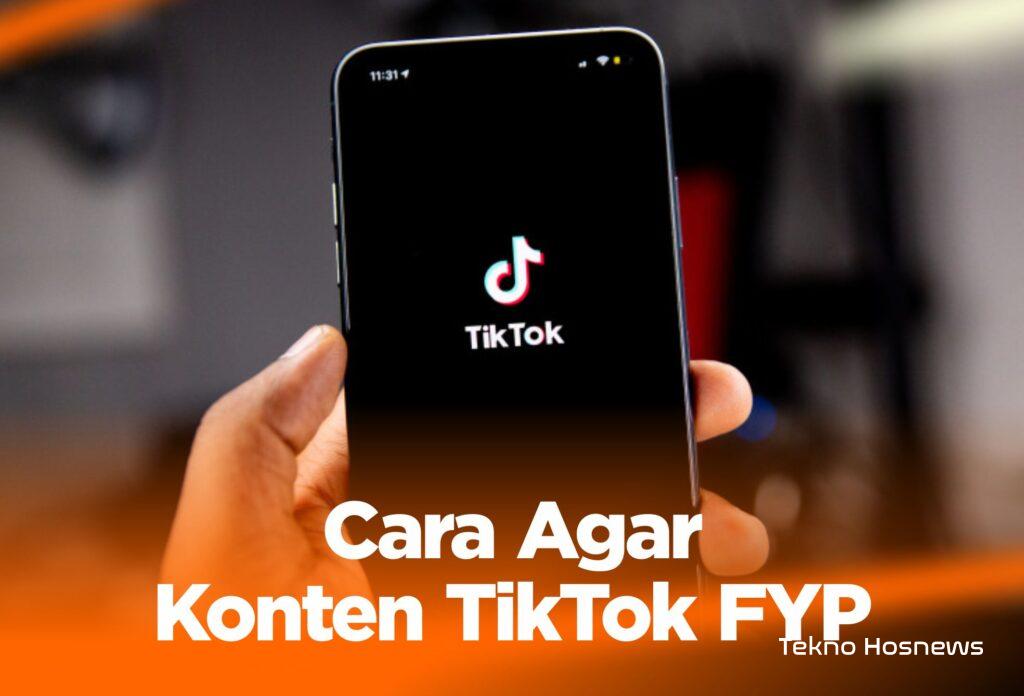10+ Cara Video FYP di TikTok Agar Viral, Algoritma Terbaru di 2023 10+ Cara Video FYP di TikTok Agar Viral, Algoritma Terbaru di 2023